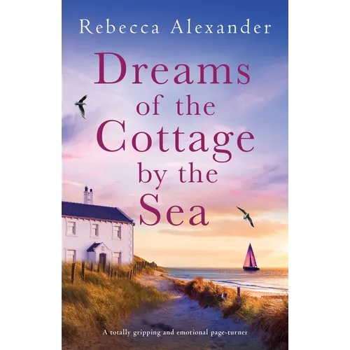 Dreams of the Cottage by the Sea: A totally gripping and emotional page-turner - Paperback
