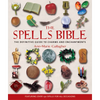 The Spells Bible: The Definitive Guide to Charms and Enchantments - Paperback