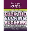 Let's Get Rude: Adult Coloring Book - Hardcover