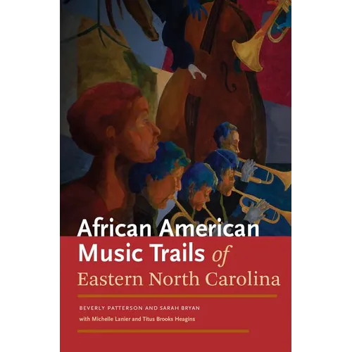 African American Music Trails of Eastern North Carolina [With CD (Audio)] - Paperback