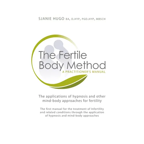 The Fertile Body Method: A Practitioner's Manual [With CDROM] - Paperback