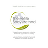 The Fertile Body Method: A Practitioner's Manual [With CDROM] - Paperback
