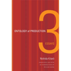Ontology of Production: Three Essays - Paperback