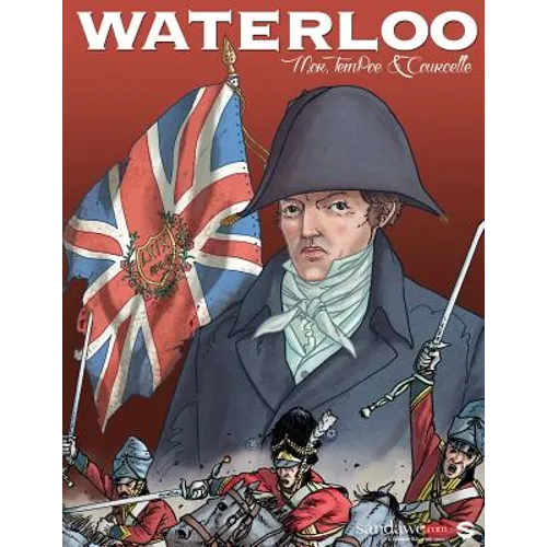 Waterloo: The AUTHENTIC reconstruction of the battle in a graphic novel - Paperback