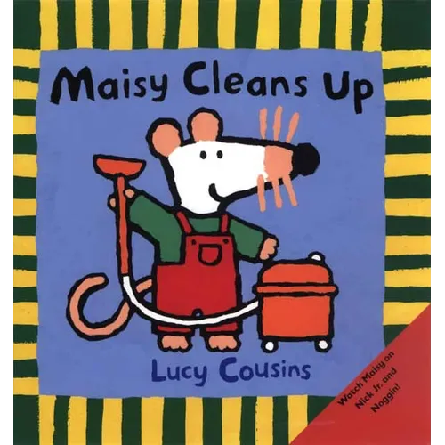 Maisy Cleans Up: (Maisy the Mouse's Cleaning Adventure - A Picture Book on Helping & Friendship for Toddlers, Preschoolers, and Kids Ages 3-7) - Paperback
