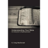 Understanding Your Bible: An Introduction to Dispensationalism - Paperback