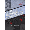 More Murder in the Fourth Corner: True Stories of Whatcom & Skagit Counties' Earliest Homicides - Paperback