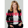 Huddle: How Women Unlock Their Collective Power - Hardcover