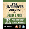 The Ultimate Guide to Hiking: More Than 100 Essential Skills on Campsites, Gear, Wildlife, Map Reading, and More - Paperback