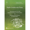 Volume 8 of the Collected Works of Marie-Louise von Franz: An Introduction to the Interpretation of Fairytales & Animus and Anima in Fairytales - Hardcover