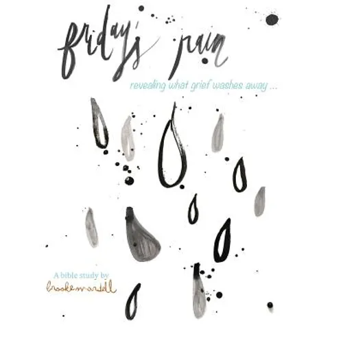 Friday's Rain: revealing what grief washes away - Paperback