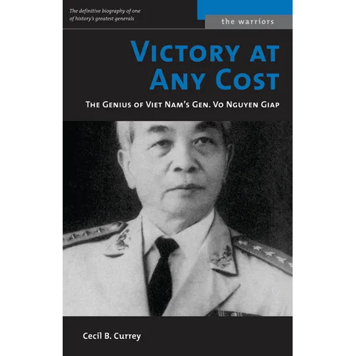 Victory at Any Cost: The Genius of Viet Nam's Gen. Vo Nguyen Giap - Paperback