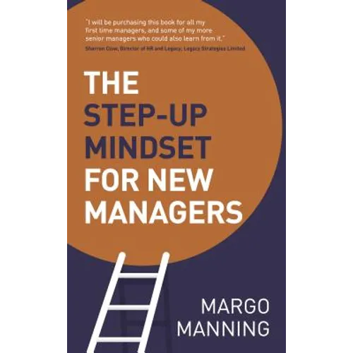 The Step-Up Mindset for New Managers - Paperback