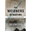 The Weidners in Wartime: Letters of Daily Survival and Heroism Under Nazi Rule - Paperback