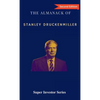 The Almanack of Stanley Druckenmiller: From Over 40 Years of Investing Wisdom with Quantum Fund and Duquesne Capital Management - Hardcover