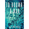 To Drown a Man - Paperback