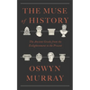 The Muse of History: The Ancient Greeks from the Enlightenment to the Present - Hardcover