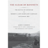 The Gleam of Bayonets: The Battle of Antietam and Robert E. Lee's Maryland Campaign, September 1862 - Paperback