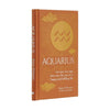 Aquarius: Let Your Sun Sign Show You the Way to a Happy and Fulfilling Life - Hardcover