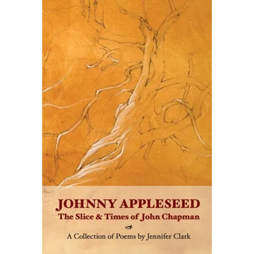 Johnny Appleseed: The Slice and Times of John Chapman - Paperback
