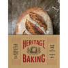 Heritage Baking: Recipes for Rustic Breads and Pastries Baked with Artisanal Flour from Hewn Bakery (Bread Cookbooks, Gifts for Bakers, Bakery Recipes - Hardcover