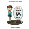 I AM Who God Says I AM: Biblical affirmations book for little boys - Paperback