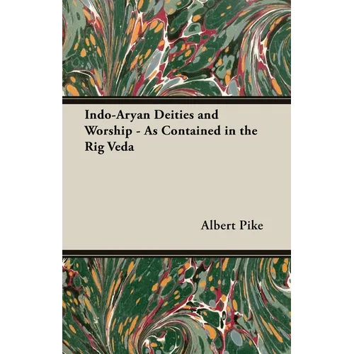 Indo-Aryan Deities and Worship - As Contained in the Rig Veda - Paperback