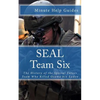 SEAL Team Six: The History of the Special Forces Team Who Killed Osama bin Laden - Paperback