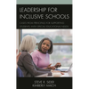Leadership for Inclusive Schools: Cases from Principals for Supporting Students with Special Educational Needs - Paperback