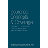 Insurance: Concepts & Coverage: Property, Liability, Life, Health and Risk Management - Paperback