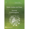 Volume 7 of the Collected Works of Marie-Louise von Franz: Aurora Consurgens - Hardcover