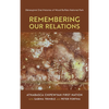 Remembering Our Relations: Dënesųlıné Oral Histories of Wood Buffalo National Park - Hardcover