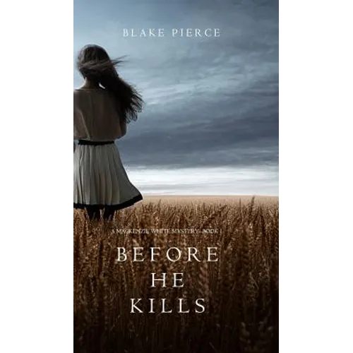 Before he Kills (A Mackenzie White Mystery-Book 1) - Hardcover