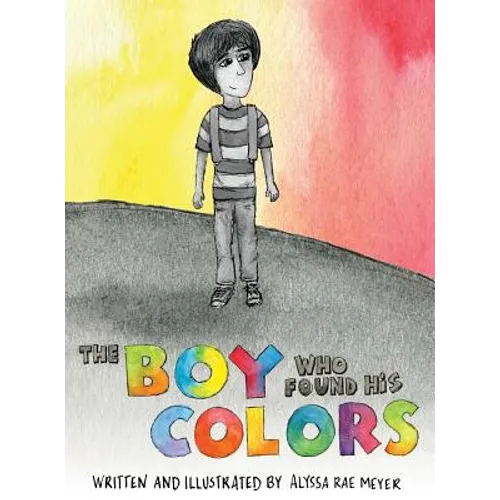 The Boy Who Found His Colors - Hardcover