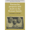 Patriarchy, Property and Death in the Roman Family - Paperback