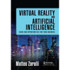 Virtual Reality and Artificial Intelligence: Risks and Opportunities for Your Business - Paperback