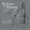 Medicine Hat Horse: The Story of a Boy and His Horse - Paperback