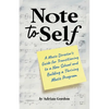 Note to Self: A Music Director's Guide for Transitioning to a New School and Building a Thriving Music Program - Paperback