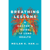Breathing Lessons: A Doctor's Guide to Lung Health - Hardcover