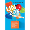 Unbox Your Relationships: How to Attract the Right People and Build Relationships That Last (Relationship Advice, Friendships) - Paperback