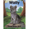 Wally the Wood River Wolf - Hardcover
