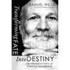 Transforming Fate Into Destiny: The Theological Ethics of Stanley Hauerwas - Paperback