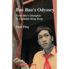 Bao Bao's Odyssey: From Mao's Shanghai to Capitalist Hong Kong - Paperback