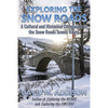 Exploring the Snow Roads: A Cultural and Historical Companion to the Snow Roads Scenic Route - Paperback