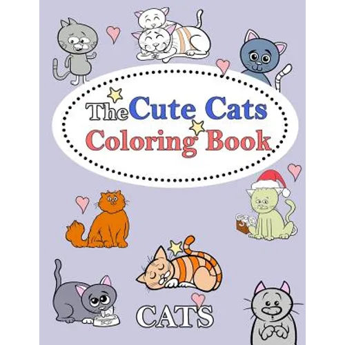 The Cute Cats Coloring Book: : Kids Coloring Book with Fun, Easy, and Relaxing Coloring Pages (Children's coloring books) - Paperback