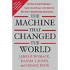 The Machine That Changed the World: The Story of Lean Production-- Toyota's Secret Weapon in the Global Car Wars That Is Now Revolutionizing World Ind - Paperback