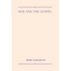 War and the Gospel - Hardcover