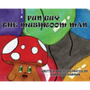 Fun Guy The Mushroom Man - Hardcover