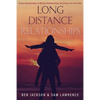 Long Distance Relationships: Online Relationships to Military Relationships, surviving love from afar - Paperback