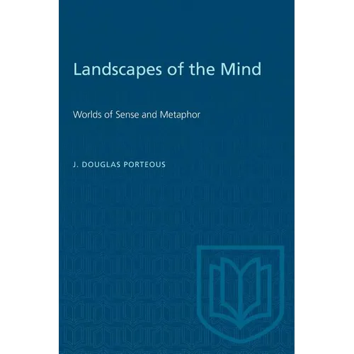 Landscapes of the Mind: Worlds of Sense and Metaphor - Paperback